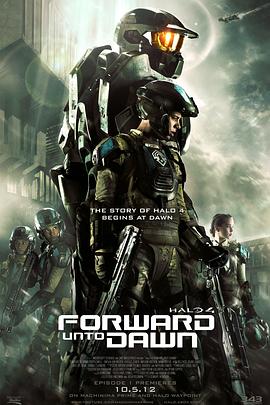 光晕4:航向黎明号Halo4:ForwardUntoDawn