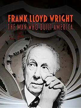 弗蘭克·勞埃德·賴特:建築美國之人