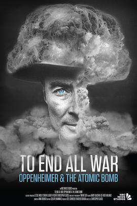 终结一切战争:奥本海默和原子弹